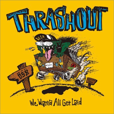 画像1: THRASHOUT -We Wanna All Get Laid- スラッシュアウト