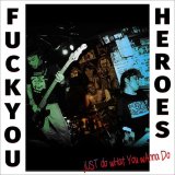 FUCK YOU HEROES -Just do what you wanna do.- ファックユーヒーローズ