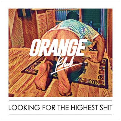 画像1: ORANGE KLUB -LOOKING FOR THE HIGHEST SHIT- オレンジクラブ