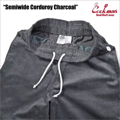 画像3: 【送料無料】COOKMAN クックマン Semiwide Chef パンツ コーデュロイ CHARCOAL