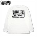 CAPTAIN STREET LOW LIFE L/S Tシャツ WHITE キャプテンストリート