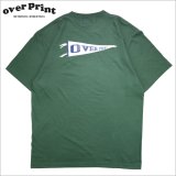 over print オーバープリント back pennant Tシャツ D.GREEN